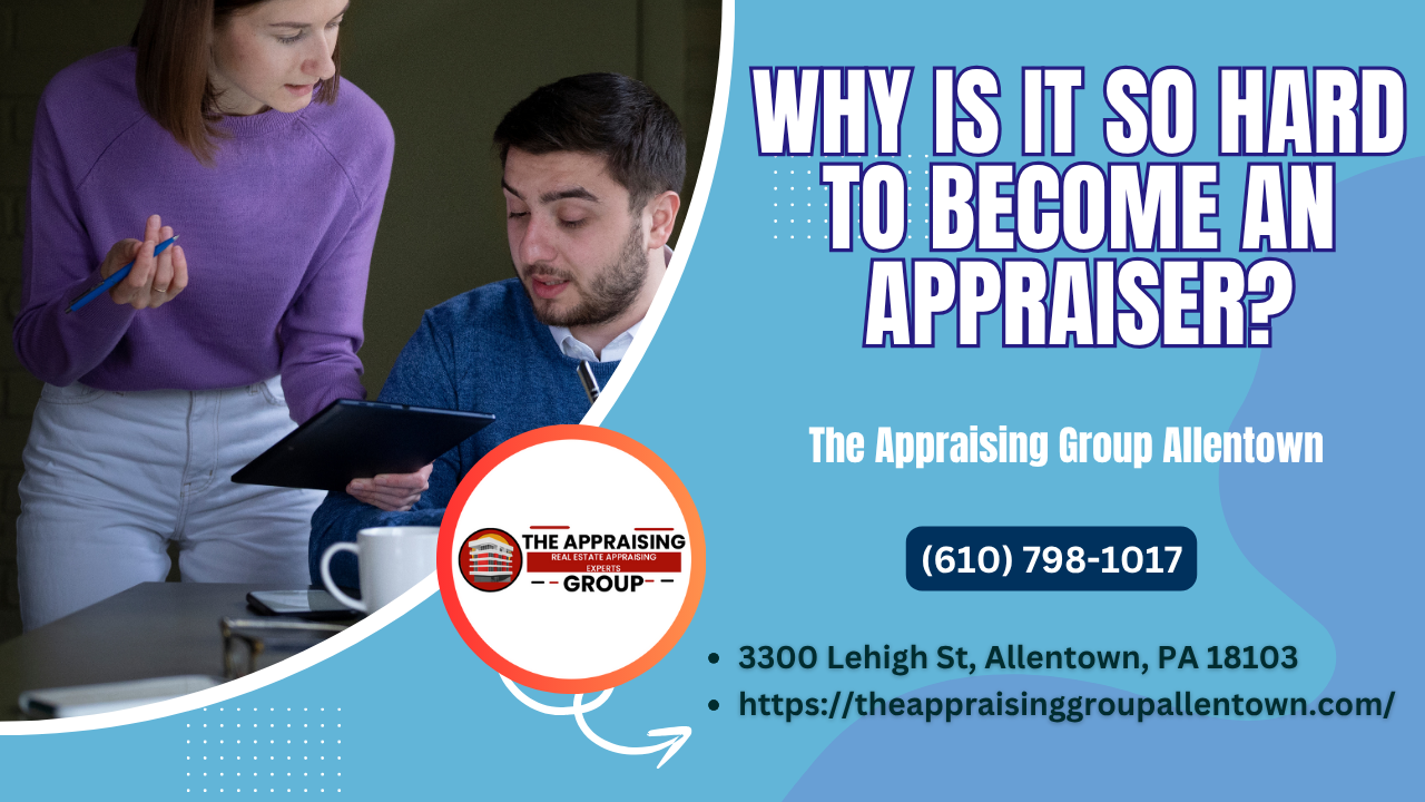 Why Is It So Hard To Become An Appraiser?